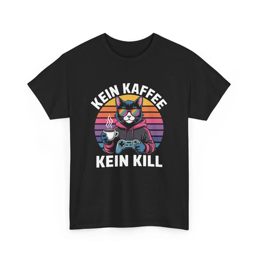 KEIN KAFFE KEIN KILL - T-SHIRT