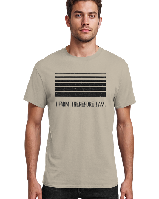I FARM THEREFORE I AM WHITE - T-Shirt